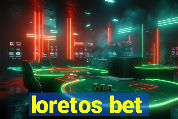 loretos bet